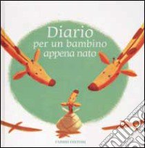 Diario per un bambino appena nato libro di Le Goff Hervé