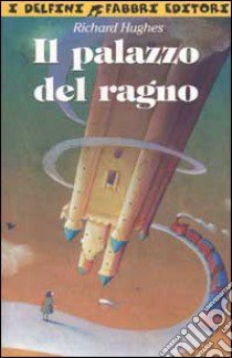 Il palazzo del ragno libro di Hughes Richard