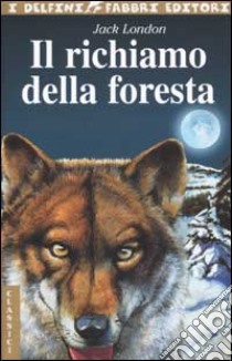 Il richiamo della foresta libro di London Jack