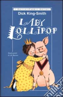 Lady Lollipop libro di Dick King-Smith