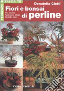 Fiori e bonsai di perline libro di Ciotti Donatella