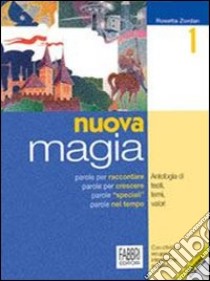 Nuova magia. Per la Scuola media. Vol. 3 libro di Zordan Rosetta