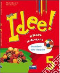 Idee. Vol. unico. Per la 5ª classe elementare libro di Banderali Albertina, Kohler Rossella, Gervasoni Vi