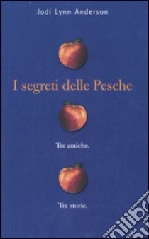 I segreti delle pesche libro di Anderson Jodi L.