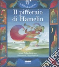 Il pifferaio di Hamelin. Una fiaba tedesca. Con CD Audio libro di Parazzoli Paola