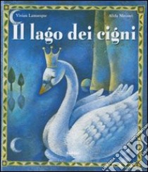 Il lago dei cigni libro di Lamarque Vivian - Massari Alida