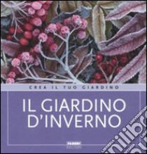 Il giardino d'inverno libro di Pradella Cristina