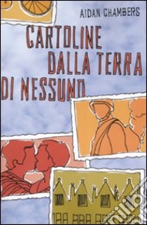 Cartoline dalla terra di nessuno libro di Chambers Aidan