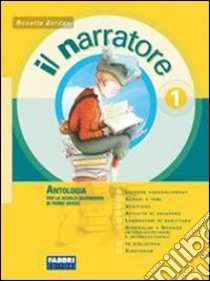 Il narratore. Per la Scuola media libro di Zordan Rosetta