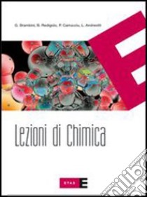 Lezioni di chimica. Per le Scuole superiori libro