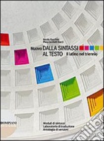 Nuovo dalla sintassi al testo. Con quaderno. Per l libro di FLOCCHINI NICOLA - GUIDOTTI BACCI PIERA