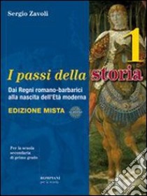 I passi della storia. Con Cittadinanza e Costituzi libro di Zavoli Sergio