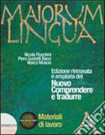 Maiorum lingua. Materiali A. Con repertori lessica libro di Flocchini Nicola, Guidotti Bacci Piera, Moscio Mar