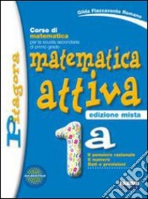 Matematica attiva. Vol. 1A-1B. Con prove INVALSI.  libro di Flaccavento Romano Gilda