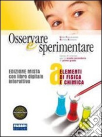 Osservare e sperimentare. Vol. A-B-C. Per la Scuol libro di Romano Nunzio, Flaccavento Romano Gilda