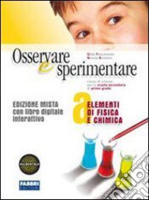 Osservare e sperimentare. Vol. A: Galileo. L'uomo  libro di Romano Nunzio, Flaccavento Romano Gilda