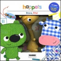 Brava, Rita! Happets. Ediz. illustrata. Con gadget libro