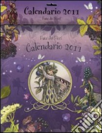 Le fate dei fiori. Calendario 2011. Ediz. illustra libro di Barker Cicely M.