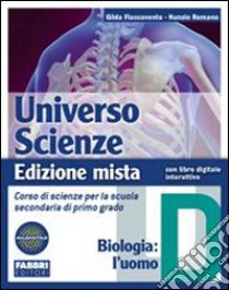 Universo scienze. Tomi A-B-C-D. Con l'apprendista scienziato e Newton. Per la Scuola media. Con DVD-ROM. Con espansione online libro di FLACCAVENTO GILDA - ROMANO NUNZIO