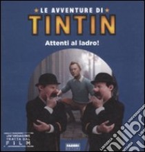 Le avventure di Tintin. Attenti al ladro! Ediz. il libro di Hermet Marie