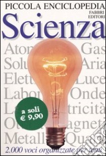 Piccola enciclopedia. Scienza libro di Ardley Neil