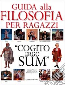 Guida alla filosofia per ragazzi libro di Weate Jeremy