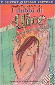 I dubbi di Alice libro di Reynolds Naylor Phyllis