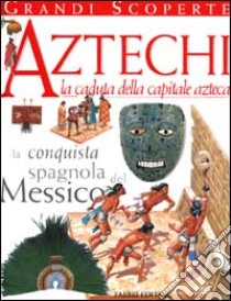 Aztechi libro di Platt Richard