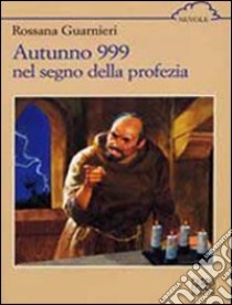 Autunno 999 libro di Guarnieri Rossana