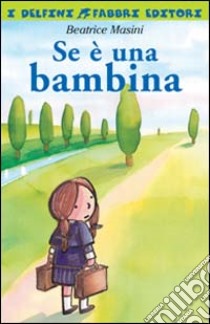 Se è una bambina libro di Masini Beatrice