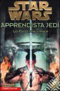 Star wars. Apprendista Jedi (1) libro di Wolverton Dave