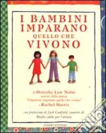 I bambini imparano quello che vivono libro di Law Nolte Dorothy - Harris Rachel