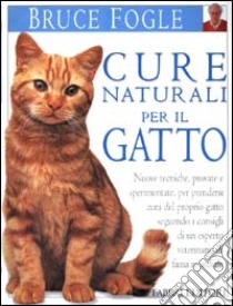 Cure naturali per il gatto libro di Fogle Bruce