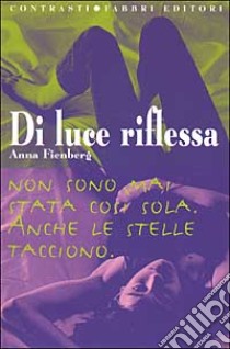 Di luce riflessa libro di Fienberg Anna