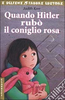 Quando Hitler rubò il coniglio rosa libro di Kerr Judith