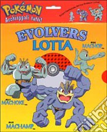 Pokémon. Evolvers lotta libro