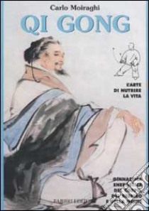 Qi Gong libro di Moiraghi Carlo