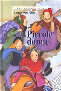 Piccole donne libro di Alcott Louisa May