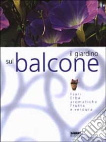 Il giardino sul balcone libro