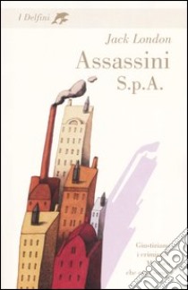 Assassini S.p.A. libro di London Jack