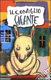 Il coniglio gigante libro di Spinnen Burkhard