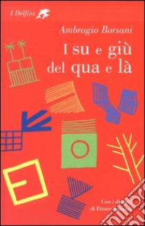 I su e giù del qua e là libro di Borsani Ambrogio