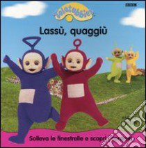 Lassù, quaggiù. Con marionette libro