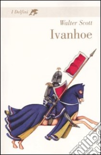 Ivanhoe libro di Scott Walter