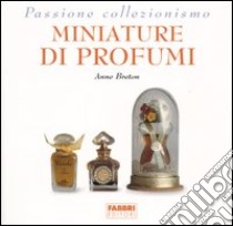 Miniature di profumi libro di Breton Anne