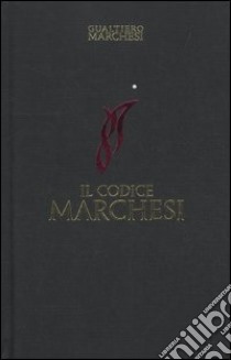 Il codice Marchesi libro di Marchesi Gualtiero