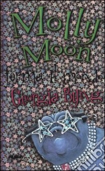 Molly Moon ferma il mondo libro di Byng Georgia