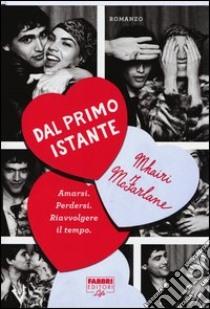 Dal primo istante libro di McFarlane Mhairi