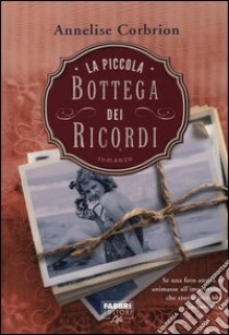 La piccola bottega dei ricordi libro di Corbrion Annelise