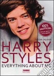 Harry styles. Everything about me libro di Jepson Louisa